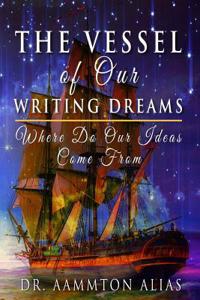 Vessel of Our Writing Dreams