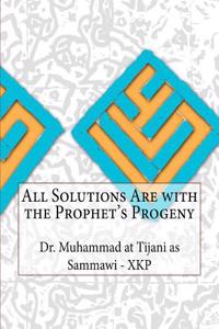 All Solutions Are with the Prophet's Progeny