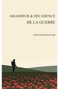 Grandeur et decadence de la guerre