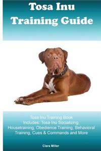 Tosa Inu Training Guide Tosa Inu Training Book Includes