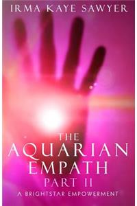 Aquarian Empath, Part II