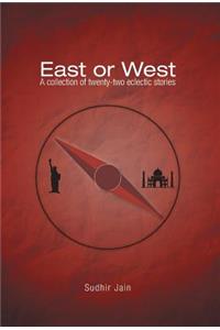East or West
