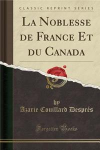 La Noblesse de France Et Du Canada (Classic Reprint)