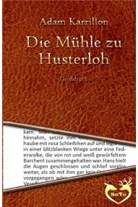 Mühle zu Husterloh - Großdruck