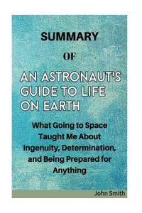 An Astronaut's Guide to Life on Earth
