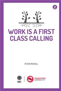 Work is a 1st class calling