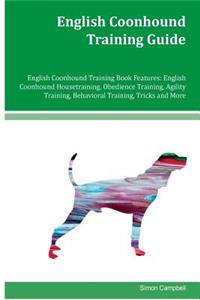 English Coonhound Training Guide English Coonhound Training Book Features