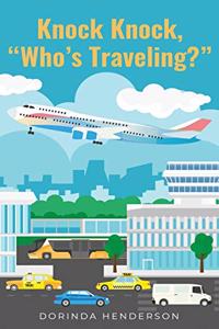 Knock Knock, Who's Traveling