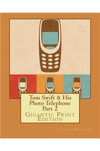 Tom Swift & His Photo Telephone - Part 2