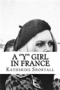 A ''Y'' Girl in France
