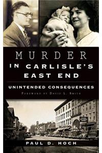 Murder in Carlisle's East End