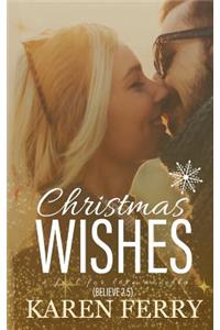 Christmas Wishes - A Fool for Love Novella (Believe #2.5)