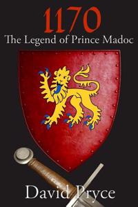 1170: The Legend of Prince Madoc