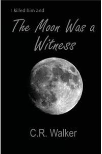 Moon Was a Witness