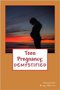 Teen Pregnancy; DEMYSTIFIED