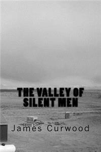 The Valley of Silent Men