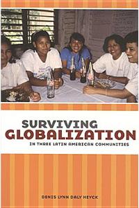 Surviving Globalization in Three Latin American Communities