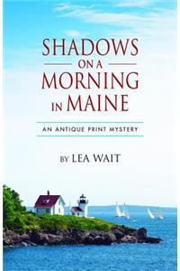 Shadows on a Morning in Maine