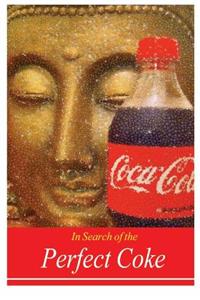 In Search of the Perfect Coke