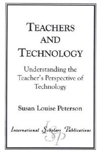 Teachers and Technology