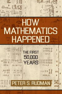 How Mathematics Happened