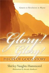 Glory! Glory! Pieces of God's Story