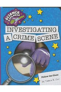 Investigating a Crime Scene