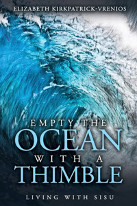 Empty the Ocean with a Thimble