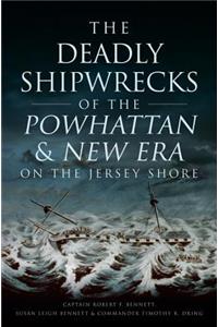 Deadly Shipwrecks of the Powhattan & New Era on the Jersey Shore