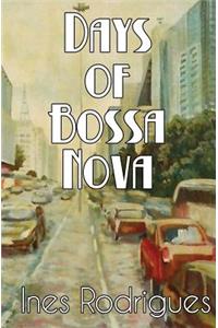 Days of Bossa Nova