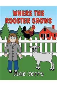Where the Rooster Crows