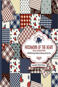 Patchwork Of The Heart - Colouring Book
