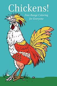 Chickens! Free-Range Coloring for Everyone - Drilled