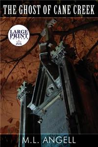 The Ghost of Cane Creek