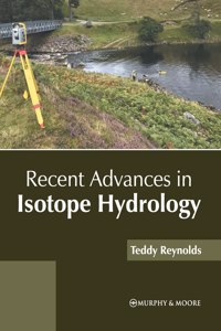 Recent Advances in Isotope Hydrology