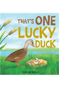 That's One Lucky Duck