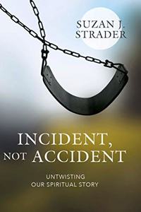 Incident, Not Accident