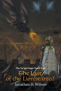Xa'igoi Saga, Novel Two: The Last of the Lionhearted