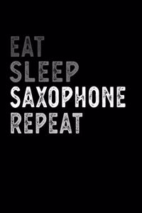 Eat Sleep Saxophone Repeat Funny Musical Instrument Gift Idea