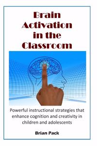 Brain Activation in the Classroom