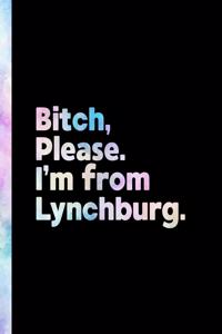 Bitch, Please. I'm From Lynchburg.