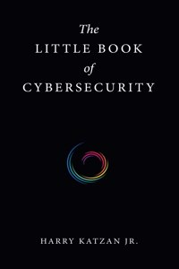 Little Book of Cybersecurity