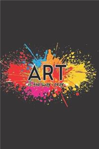 Art is the Way I Pray