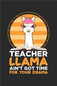 Teacher Llama Ain't got Time For Your Drama