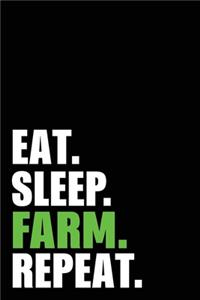Eat Sleep Farm Repeat
