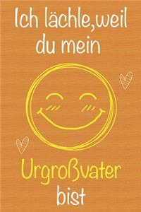 Ich lächle, weil du mein Urgroßvater bist