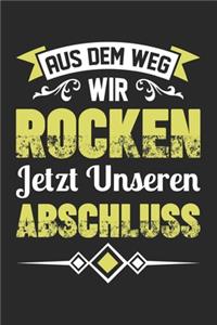 Aus Dem Weg Wir Rocken Jetzt Unseren Abschluss