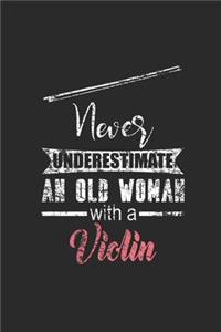 Never Underestimate An Old Woman With A Violin