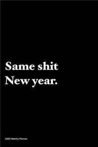 Same Shit, New Year