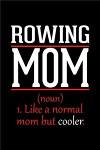 Rowing Mom Notebook